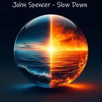 Slow Down - Single - John Spencer