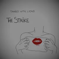 The Strike — Tango With Lions