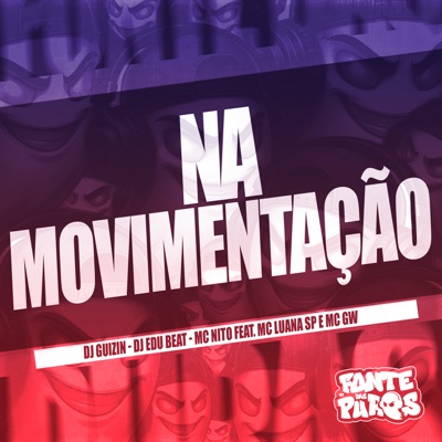 Na Movimentação (feat. MC GW & MC Luana SP) - Single