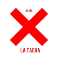 La Tacha - Single - Dj Aza