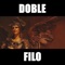 Doble Filo (feat. Seor) - Doble P Ache Ene lyrics