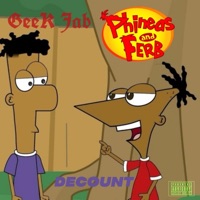 Phineas & Ferb (feat. Geek Jab) - Single - ItsyaboyDeCount