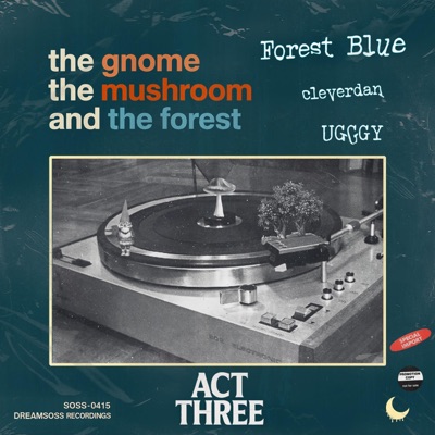 The Gnome, The Mushroom, and The Forest (feat. Forest Blue, CleverDan & UGGGY) - Single