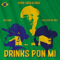 Drinks Pon Mi (Over Jack Remix) - Single - Chi Savi, Over Jack & Blessed By Rey