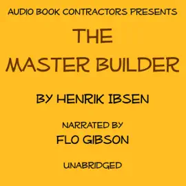The Master Builder (Unabridged)