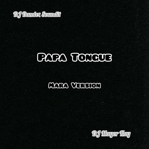 Papa Tongue Mara Beat