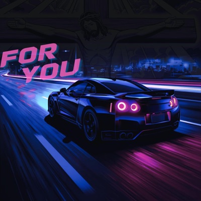 "For You (feat. BITG JayTee & Decixions) - Single