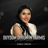Duydum Düğünün Varmış — Damla Arıcan