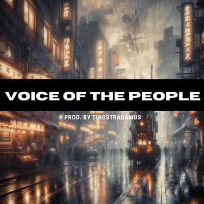 VOICE of the PEOPLE (feat. Tingstradamus & Tingstradamus) - Single