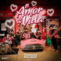El Amor De Mi Vida - Single - Intrusso De Nuevo Leon