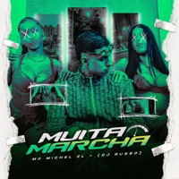Muita Marcha - Single - MC Michel ZL & DJ Russo