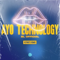 Ayo Technology (K3YN0T3 Remix) - Single - BL Official & K3YN0T3