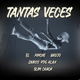 Tantas Veces (feat. SLIM CRACK) el pinche brujo & zairos 496 klan