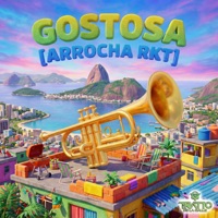 Gostosa [Arrocha Rkt] - Single - MC 7 Belo, MC GW & DJ Isaias Palma