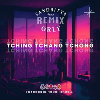 Tching tchang tchong (feat. Orly) [REMIX] - Single