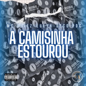 A Camisinha Estourou