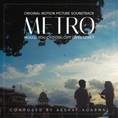 Metro - Would you choose city Over Love? (Original Motion Picture Soundtrack) - EP