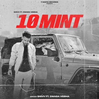 10 Mint (feat. Swara Verma) - Single