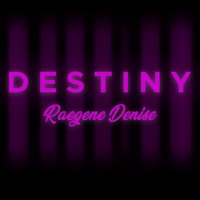Destiny - Single - Raegene Denise