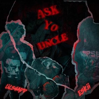 Ask Yo Uncle (feat. Eskii) - Single
