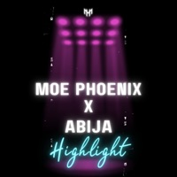 Highlight (feat. Abija) - Single - Moe Phoenix