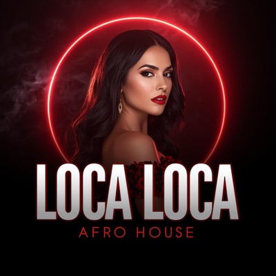 LOCA LOCA LOCA (Spanish Afro House)