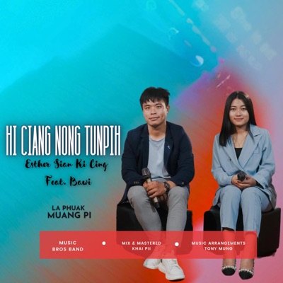 Hi Ciang Nong Tunpih (feat. Esther Sian Ki Cing & Bawi) - Single