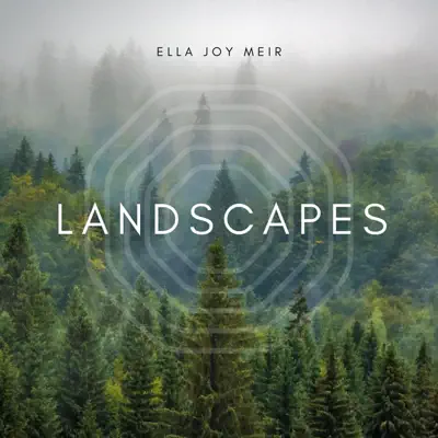 Listen to Landscapes by Ella Joy Meir