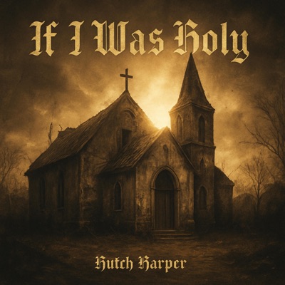 If I Was Holy - Single