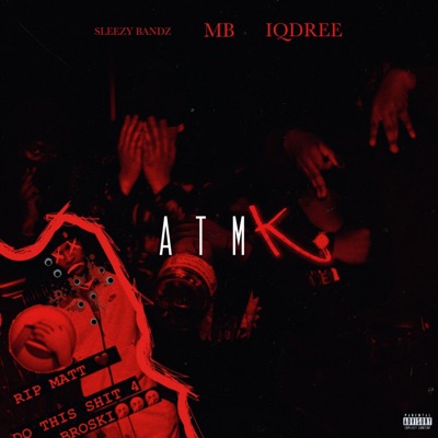 ATMk (feat. Mb & SleezyBands) - Single