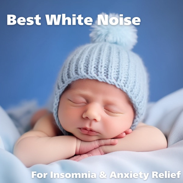 Best White Noise for Insomnia & Anxiety Relief
