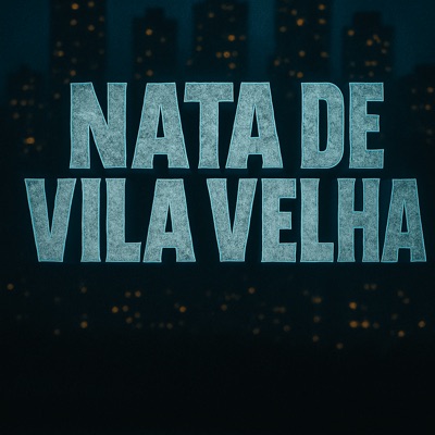 Nata de Vila Velha (feat. DN$.30 & CIFRÃO 71) [Funk] - Single