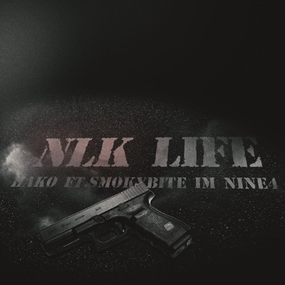 NLK LIFE (feat. HAKO, IM, SMOKYBITE & NINE) - Single