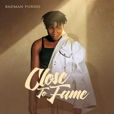 Luister naar 'Close To Fame' van Badman Pondo