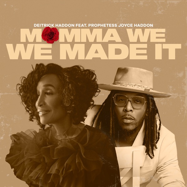 Momma We Made It (feat. Prophetess Joyce Haddon)