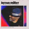 Byron Miller - Any Time Any Place (feat. Ragan Whiteside)