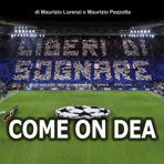 Come On Dea (feat. Maurizio Lorenzi & Maurizio Pezzotta) [Radio Edit] - Single