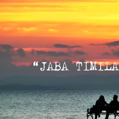JABA TIMILAI DEKHE - Single