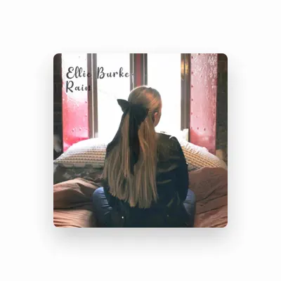 Listen to Ellie Burke, watch music videos, read bio, see tour dates & more!
