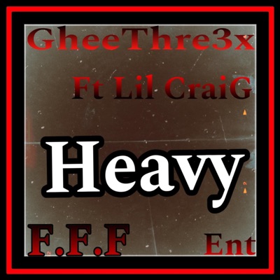 Heavy (feat. Lil Craig) - Single