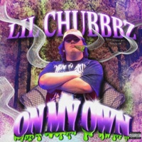 on my own - Single - Lil Chubbbz