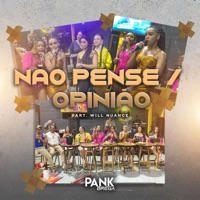 Não Pense / Opinião (feat. Will Nuance) - Single - BANDA PANK BREGA