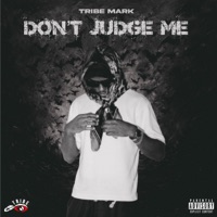 Dont Judge Me - Single - Tribe Mark