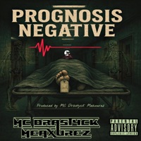Prognosis Negative - Single - MC Drastyck Meaxurez