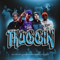 Thuggin (feat. King Budah, King Madoxx & Dayo G) - Single - 40locs