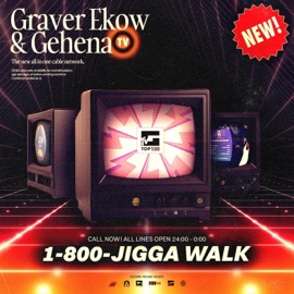 Jigga Walk Graver Ekow & Gehena