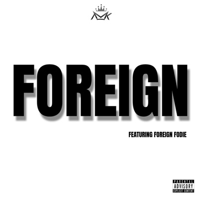 Foreign (feat. FORIGEN FODIE) - Single