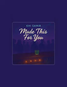 Poslechněte si interpreta Khi Samir, sledujte hudební videa, přečtěte si životopis, podívejte se na data turné a další informace.