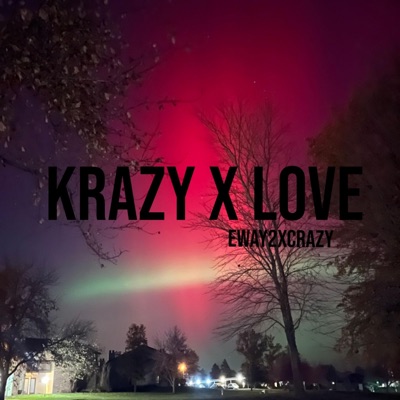 KRAZY X LOVE - EP