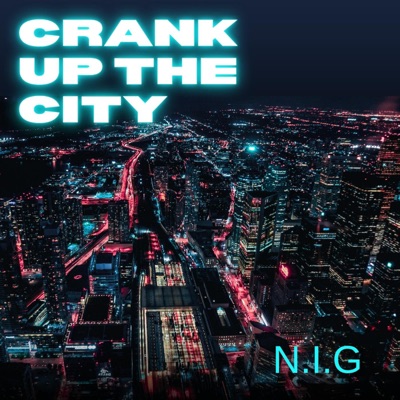 Crank Up The City - Single
